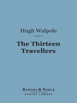cover image of The Thirteen Travellers (Barnes & Noble Digital Library)